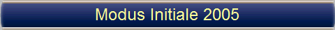 Modus Initiale 2005